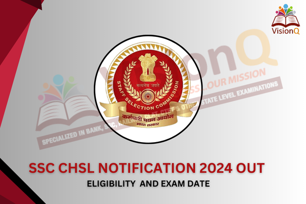 SSC CHSL Notification 2024 Out, Eligibility and Exam Date