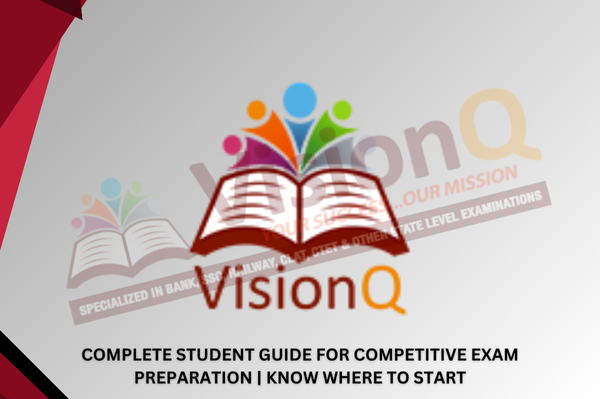 Complete Student Guide for Competitive Exam Preparation | Know where to start