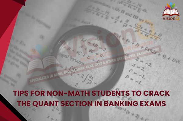 Tips for Non-Math Students to Crack the Quant Section in Banking Exams